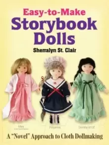 Image of Easy-to-Make Storybook Dolls : A "Novel" Approach to Cloth Dollmaking