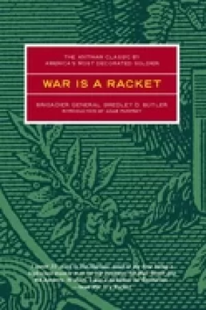 Image of war is a racket the antiwar classic by americas most decorated soldier