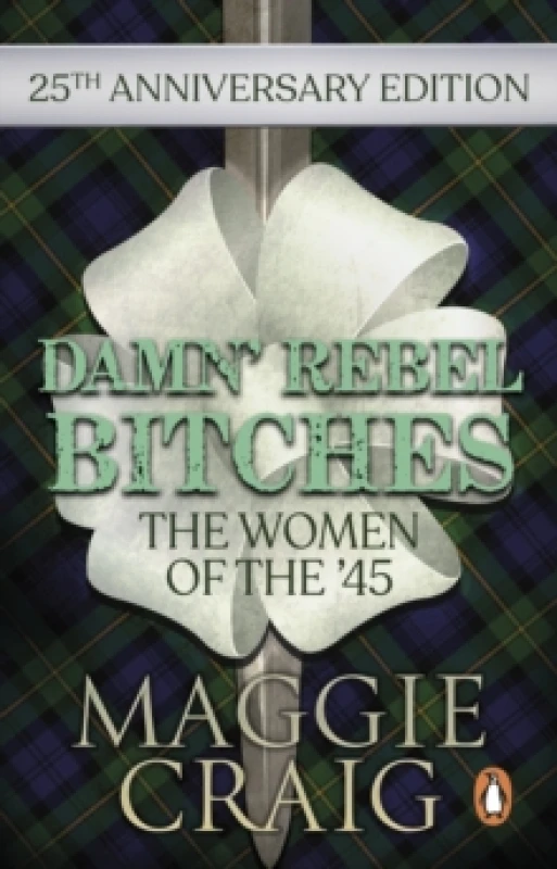 Image of Damn' Rebel Bitches : The Women of the '45 Paperback / softback