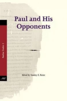Image of Paul and His Opponents by Stanley E Porter Book
