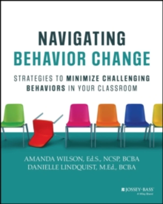 Image of Navigating Behavior Change : Strategies to Minimize Challenging Behaviors in Your Classroom Paperback / softback