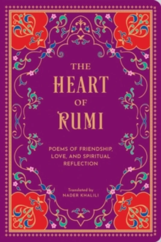 Image of The Heart of Rumi : Poems of Friendship, Love, and Spiritual Reflection Hardback