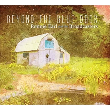 Image of Ronnie Earl And The Broadcasters - Beyond the Blue Door Vinyl
