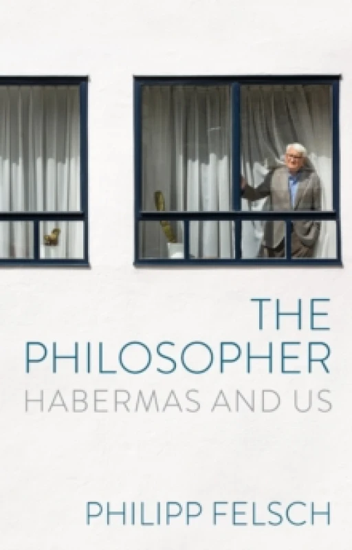 Image of The Philosopher : Habermas and Us Hardback