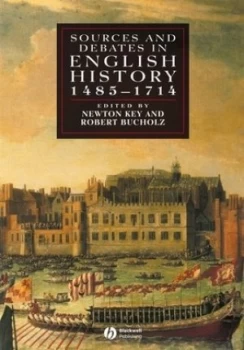 Image of Sources and Debates in English History 1485-1714 by Newton Key Paperback