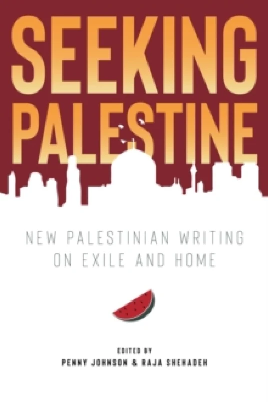 Image of Seeking Palestine : New Palestinian Writing on Exile and Home Paperback / softback