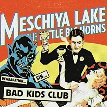 Image of Meschiya Lake And The Little Big Horns - Bad Kids Club CD