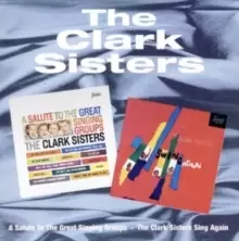 Image of A Salute To The Great Singing Groups/The Clark Sisters Sing Again