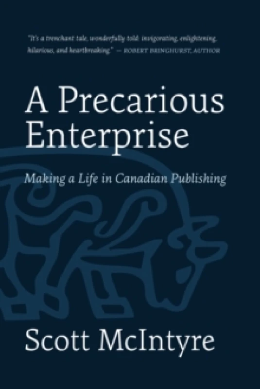 Image of A Precarious Enterprise : Making a Life in Canadian Publishing Hardback
