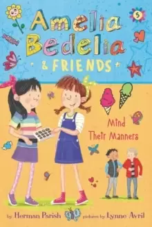 Image of Amelia Bedelia & Friends #5: Amelia Bedelia & Friends Mind Their Manners