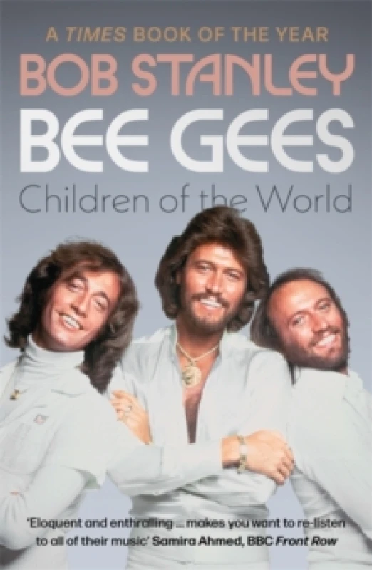 Image of Bee Gees: Children of the World : A Times Book of the Year Paperback / softback
