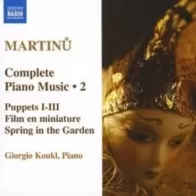 Image of Complete Piano Music: Puppet I-III/Film En Miniature/Spring in the Garden
