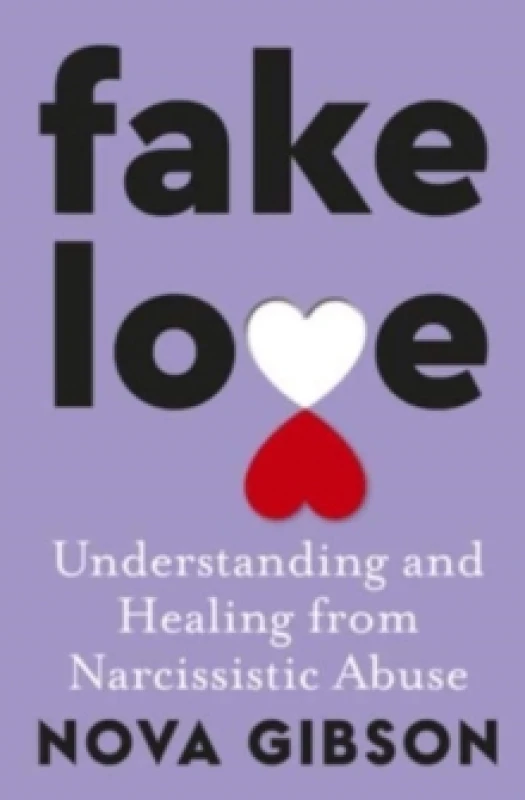 Image of Fake Love: The bestselling practical self-help book of 2023 by Australia's life-changing go-to expert in understanding and healing from narcissistic a