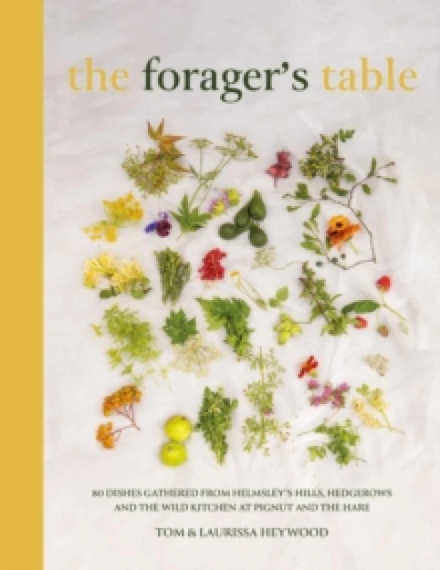 Image of The Foragers Table : 80 seasonal recipes inspired by the Pignut & The Hare kitchen Hardback