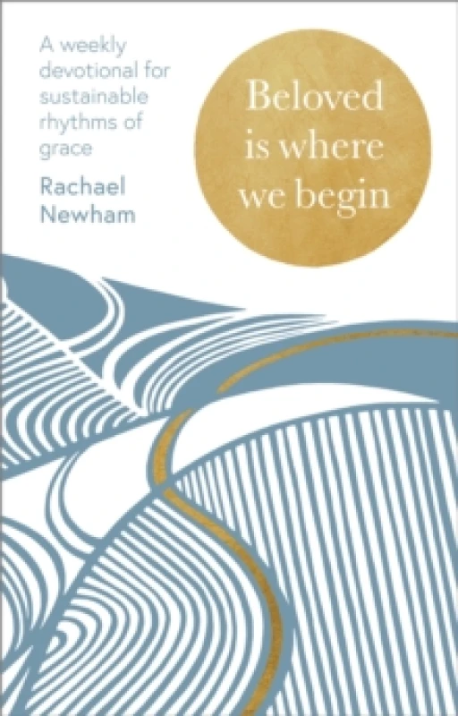 Image of Beloved Is Where We Begin. Hardback. By Rachael Newham Books