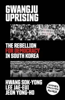 Image of Gwangju Uprising : The Rebellion for Democracy in South Korea