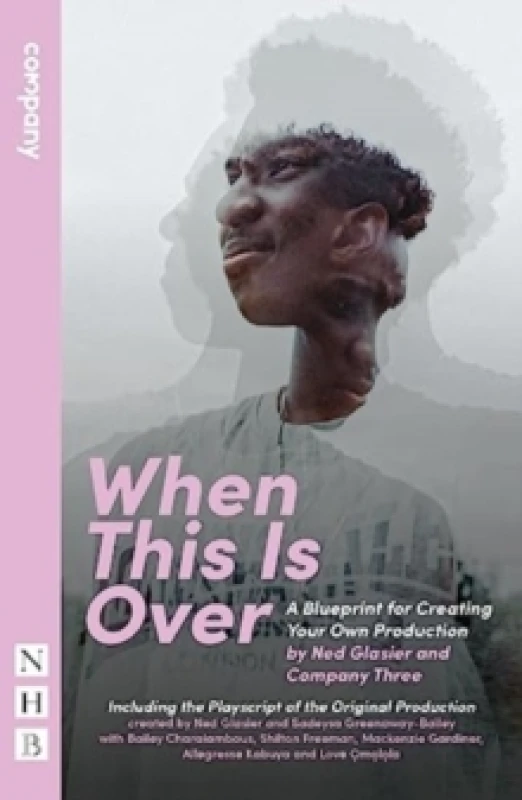 Image of When This Is Over : A Blueprint for Creating Your Own Production, and the Original Playscript Paperback / softback