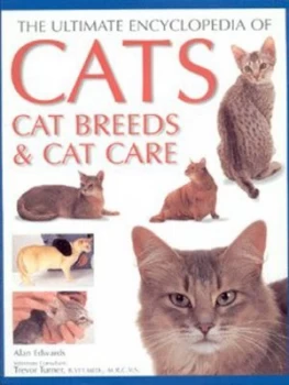 Image of The Ultimate Encyclopedia of Cats Cat Breeds and Cat Care by Alan Edwards Hardback