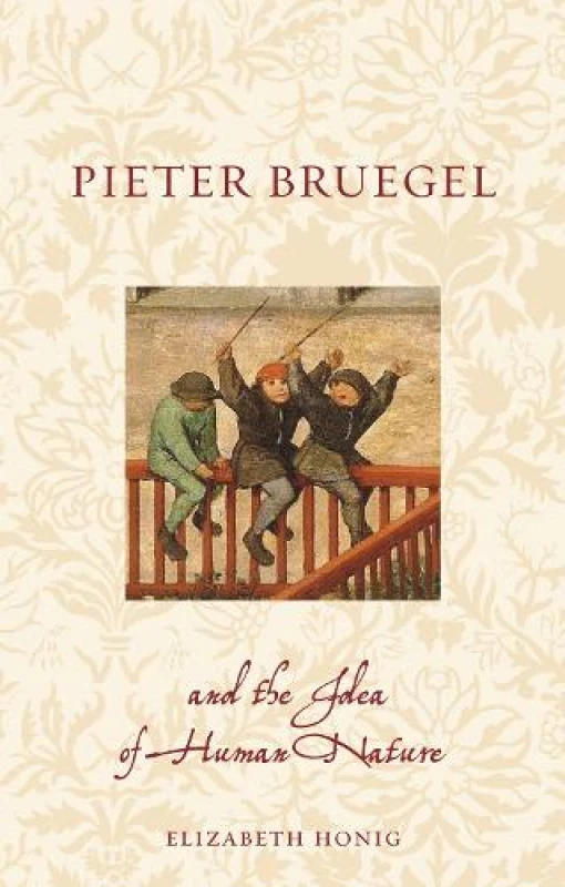 Image of Pieter Bruegel and the Idea of Human Nature Paperback / softback