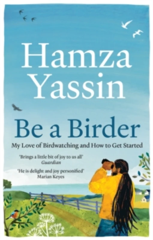Image of Be a Birder : Longlisted for the Wainwright Prize 2024 Paperback / softback
