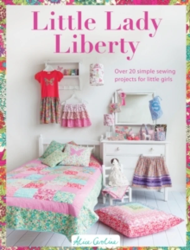 Image of Sew Pretty for Little Girls : Over 20 Simple Sewing Projects for Little Girls Paperback / softback