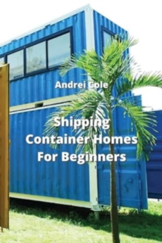 Image of Shipping Container Homes For Beginners Paperback / softback
