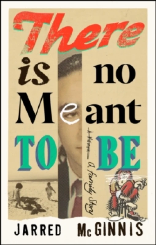 Image of There Is No Meant to Be : A Family Story Hardback