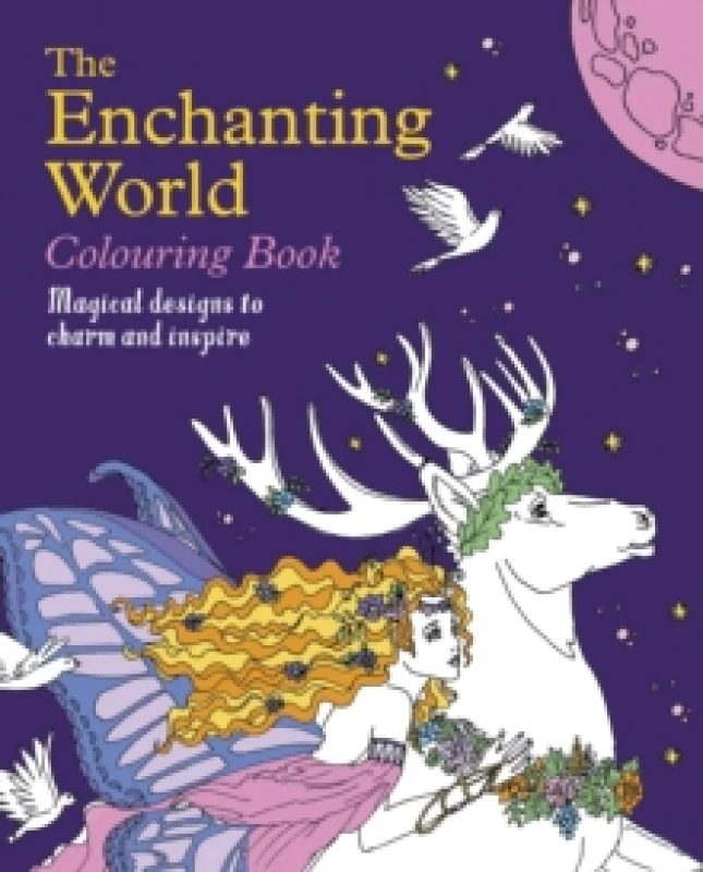 Image of The Enchanting World Colouring Book : Magical Designs to Charm and Inspire Paperback / softback