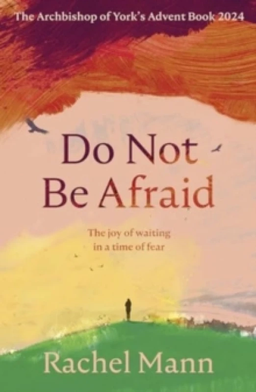Image of do not be afraid the joy of waiting in a time of fear the archbishop of yor 9780281090013