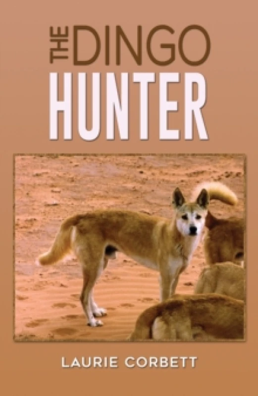 Image of The Dingo Hunter. Paperback. By L K Corbett Books