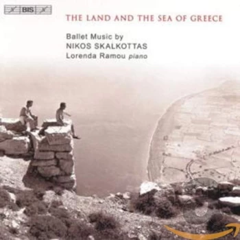 Image of Nikos Skalkottas - Land and the Sea of Greece, The - Ballet Music (Ramou) CD