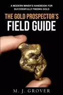 Image of gold prospectors field guide a modern miners handbook for successfully find