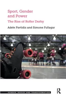 Image of Sport Gender and PowerThe Rise of Roller Derby