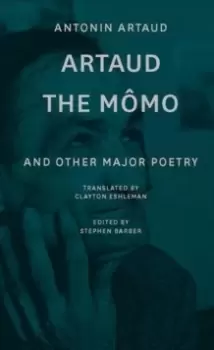 Image of Artaud the Momo - and Other Major Poetry