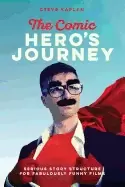 Image of comic heros journey serious story structure for fabulously funny films