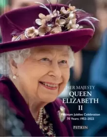 Image of Her Majesty Queen Elizabeth II Platinum Jubilee Celebration : 70 Years: 1952-2022