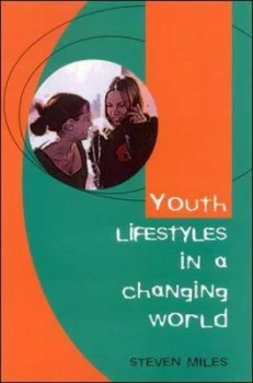 Image of Youth Lifestyles in a Changing World by Stephen Miles Book