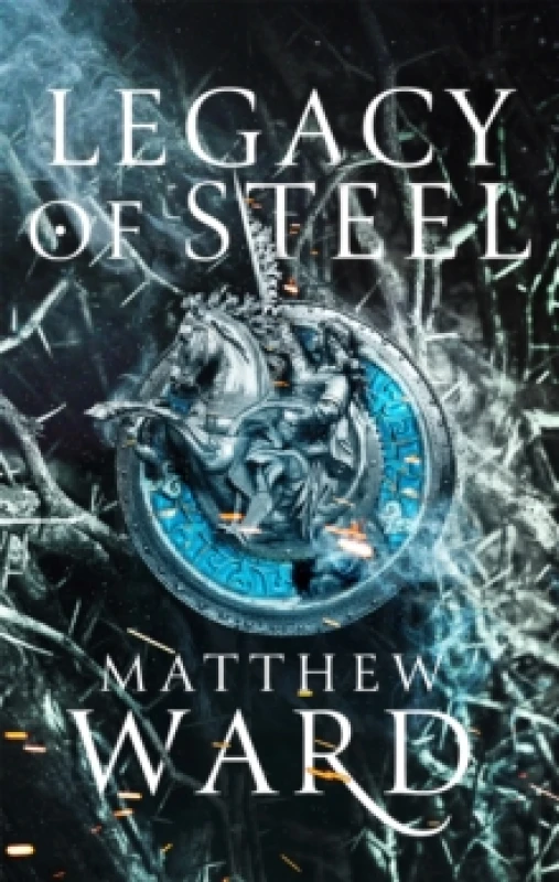 Image of Legacy of Steel : Book Two of the Legacy Trilogy Paperback / softback