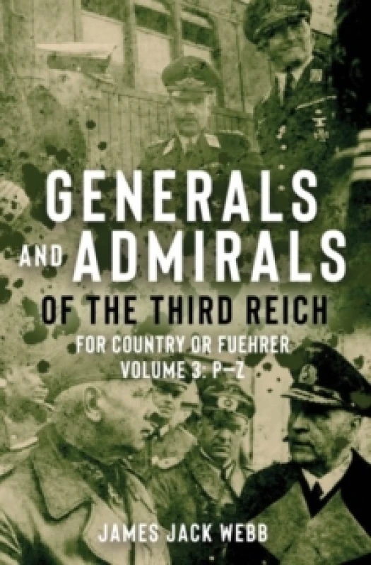 Image of Generals and Admirals of the Third Reich : Volume 3: PZ Hardback