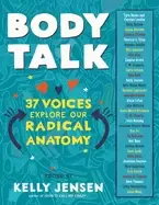 Image of body talk 37 voices explore our radical anatomy