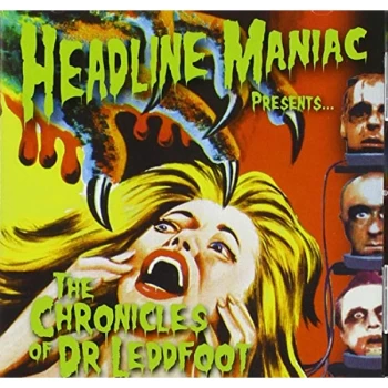Image of Headline Maniac - The Chronicles of Dr Leddfoot CD