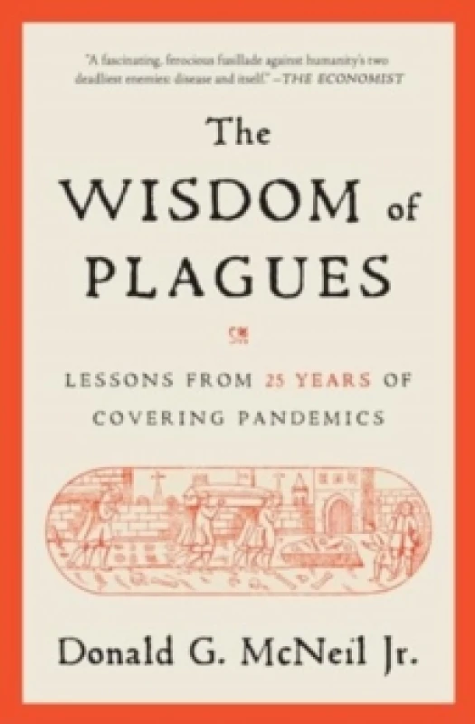 Image of The Wisdom of Plagues : Lessons from 25 Years of Covering Pandemics Paperback / softback