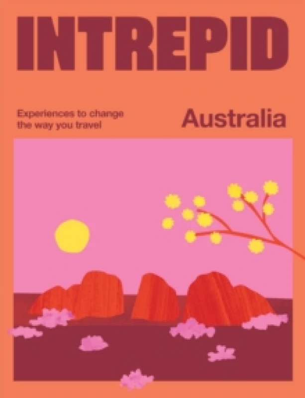 Image of Intrepid Australia : Experiences to Change the Way You Travel Paperback / softback