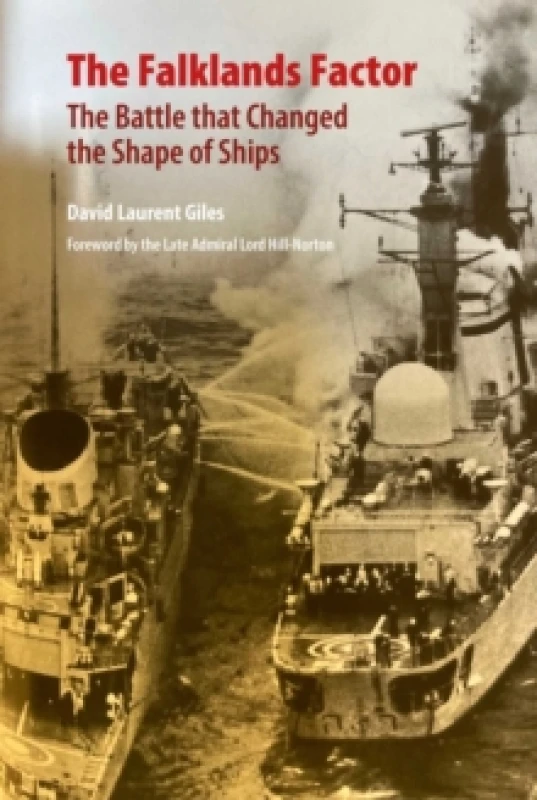 Image of The Falklands Factor : The Battle that Changed the Shape of Ships Hardback