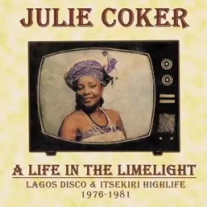 Image of A Life in the Limelight Lagos Disco & Itsekiri Highlife 1976-1981 by Julie Coker CD Album