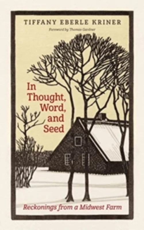 Image of In Thought, Word, and Seed. Paperback. By Tiffany Eberle Kriner Books