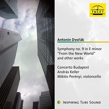 Image of Concerto Budapest & Andras Keller - Antonin Dvorák: Symphony No. 9 in E Minor 'From the New World'/.. CD