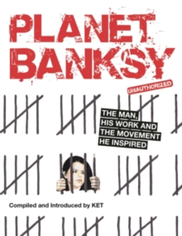 Image of Planet Banksy : The man, his work and the movement he inspired Paperback / softback