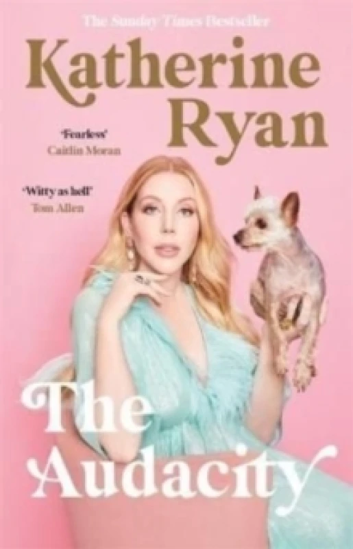 Image of The Audacity: Why Being Too Much Is Exactly Enough : The Sunday Times bestseller Paperback / softback