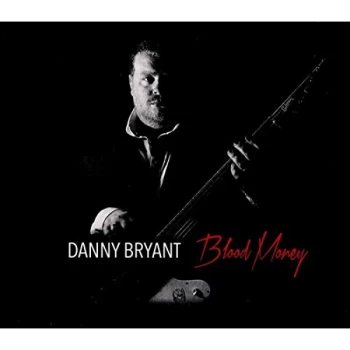 Image of Danny Bryant - Blood Money Vinyl
